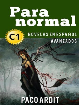 cover image of Paranormal--Novelas en español nivel avanzado (C1)